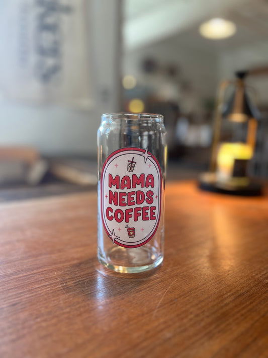 Mama Needs Coffee V2 Glass